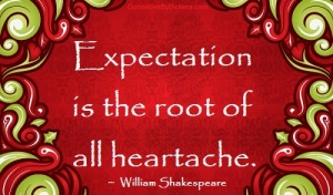 expectation-is-the-root-of-all-heartache